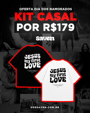 KIT CASAL - Jesus Primeiro Amor OVERSIZED